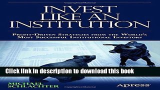 Books Invest Like an Institution: Professional Strategies for Funding a Successful Retirement Full