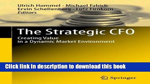 [Download] The Strategic CFO: Creating Value in a Dynamic Market Environment Hardcover Free