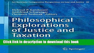 Books Philosophical Explorations of Justice and Taxation: National and Global Issues Full Online
