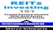 [Popular] REITs Investing 101: Create Passive Income With Real Estate Investment Trusts Paperback
