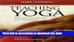 [Download] Teaching Yoga: Essential Foundations and Techniques Paperback Collection