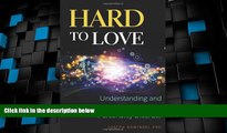 Must Have  Hard to Love: Understanding and Overcoming Male Borderline Personality Disorder