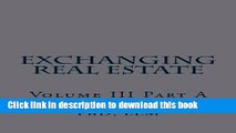 [Popular] Exchanging Real Estate Volume III Part A Hardcover Collection
