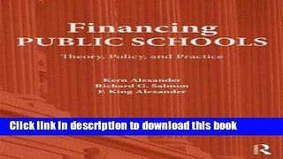 [Download] Financing Public Schools: Theory, Policy, and Practice Paperback Free