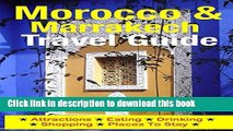 [Download] Morocco   Marrakech Travel Guide: Attractions, Eating, Drinking, Shopping   Places To