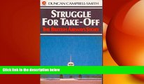 FREE DOWNLOAD  Struggle For Take Off: The British Airways Story  DOWNLOAD ONLINE