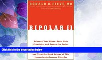 Big Deals  Bipolar II: Enhance Your Highs, Boost Your Creativity, and Escape the Cycles of