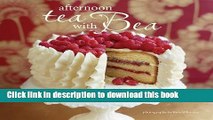 Download Afternoon Tea with Bea: Recipes from Bea Book Free