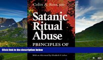 Must Have  Satanic Ritual Abuse: Principles of Treatment  Download PDF Full Ebook Free