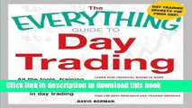 Books The Everything Guide to Day Trading: All the tools, training, and techniques you need to