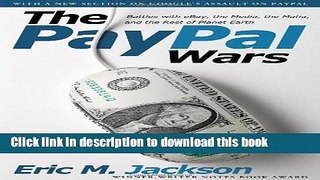 [Popular] The PayPal Wars: Battles with eBay, the Media, the Mafia, and the Rest of Planet Earth