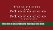 [Download] Tourism in Morocco, Morocco travel: Tour Morocco for education, vacation and business