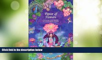 Must Have  The Power of Flowers: Healing Body and Soul Through the Art and Mysticism of Nature