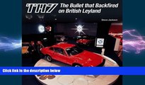 EBOOK ONLINE  TR7: The Bullet That Backfired on British Leyland READ ONLINE