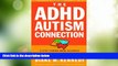 Must Have PDF  The ADHD-Autism Connection: A Step Toward More Accurate Diagnoses and Effective