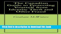 [Popular] The Canadian Guide to Protecting Yourself from Identity Theft and Other Fraud Kindle