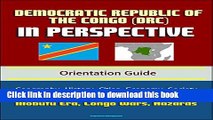[Download] Democratic Republic of the Congo (DRC) in Perspective - Orientation Guide: Geography,