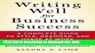 [Popular] Writing Well for Business Success: A Complete Guide to Style, Grammar, and Usage at Work