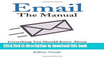 [Popular] Email: The Manual: Everything You Should Know About Email Etiquette, Policies and Legal