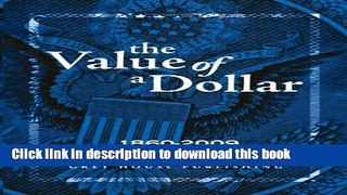 [Popular] The Value of a Dollar: Prices and Incomes in the United States: 1860-2009 Kindle