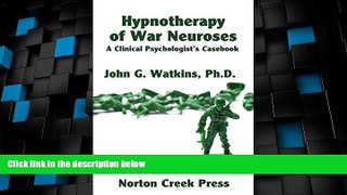 Big Deals  Hypnotherapy of War Neuroses: A Clinical Psychologist s Casebook  Best Seller Books