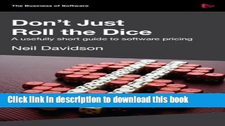 [Popular] Don t Just Roll The Dice - A usefully short guide to software pricing Hardcover Free