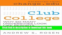 [Popular] Club College: Why So Many Universities Look Like Resorts Paperback Online