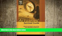 EBOOK ONLINE  Actuaries  Survival Guide: How to Succeed in One of the Most Desirable Professions