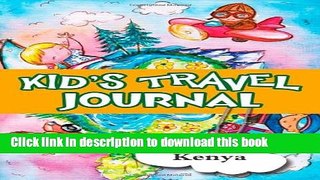 [Download] Kids Travel Journal: My Trip to Kenya Hardcover Online