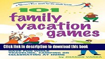 Ebook 101 Family Vacation Games: Have Fun While Traveling, Camping, or Celebrating at Home
