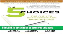[Popular] The 5 Choices: The Path to Extraordinary Productivity Kindle Collection