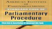 [Popular] American Institute of Parliamentarians Standard Code of Parliamentary Procedure