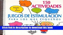 Ebook 150 Actividades - Juegos Estimulacion Hasta 2 Aos Full Online