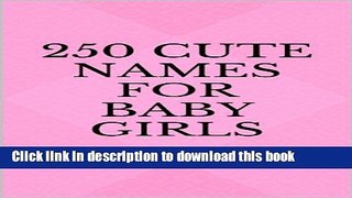 Ebook 250 Cute Names for Baby Girls Free Download