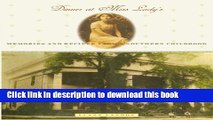 [Download] Dinner at Miss Lady s: Memories and Recipes from a Southern Childhood Kindle Collection