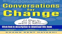 [Popular] Conversations for Change: 12 Ways to Say it Right When It Matters Most Hardcover