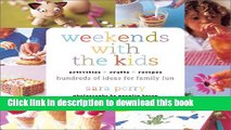 Books Weekends with the Kids: Activities, Crafts, Recipes, Hundreds of Ideas for Family Fun Full
