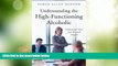 Big Deals  Understanding the High-Functioning Alcoholic: Professional Views and Personal Insights