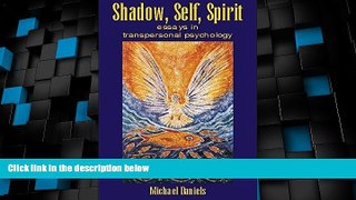 Big Deals  Shadow, Self, Spirit: Essays in Transpersonal Psychology  Best Seller Books Best Seller