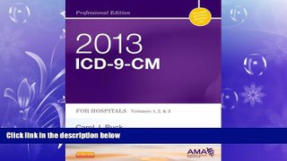 FREE PDF  2013 ICD-9-CM for Hospitals, Volumes 1, 2 and 3 Professional Edition, 1e (AMA ICD-9-CM