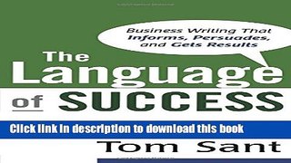 [Popular] The Language of Success: Business Writing That Informs, Persuades, and Gets Results