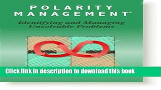 [Popular] Polarity Management: Identifying and Managing Unsolvable Problems Kindle Free