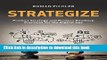 [Popular] Strategize: Product Strategy and Product Roadmap Practices for the Digital Age Paperback