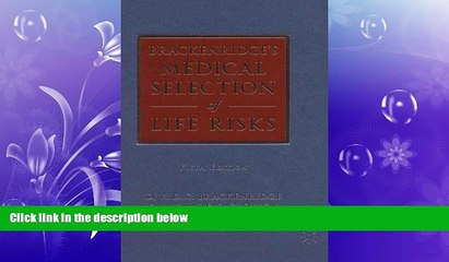 FREE DOWNLOAD  Brackenridge s Medical Selection of Life Risks  BOOK ONLINE