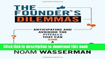 [Popular] The Founder s Dilemmas: Anticipating and Avoiding the Pitfalls That Can Sink a Startup