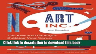 [Popular] Art, Inc.: The Essential Guide for Building Your Career as an Artist Paperback Online