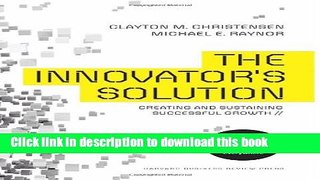 [Popular] The Innovator s Solution: Creating and Sustaining Successful Growth Paperback Free