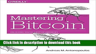 [Popular] Mastering Bitcoin: Unlocking Digital Cryptocurrencies Kindle Online