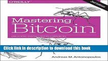 [Popular] Mastering Bitcoin: Unlocking Digital Cryptocurrencies Paperback Free