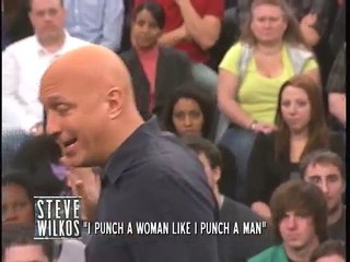 I Punch A Woman Like I Punch A Man (The Steve Wilkos Show)